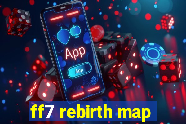 ff7 rebirth map